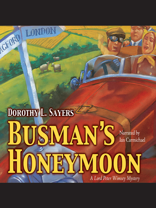 Title details for Busman's Honeymoon by Dorothy L. Sayers - Wait list